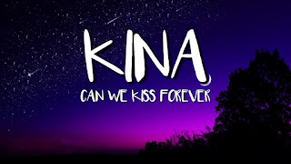 Can We Kiss Forever by Kina
