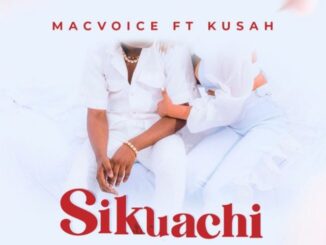Macvoice - Sikuachi ft. Kusah