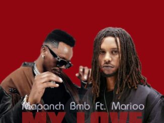 Mapanch BMB ft Marioo - My Love