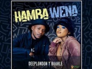 Hamba Wena by Deep London & Boohle