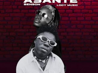 Asante by Benson ft. Lody Music