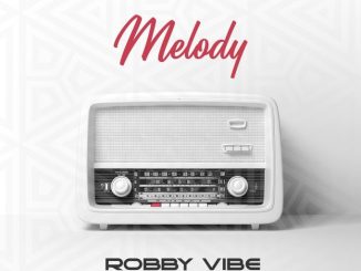 Melody by Robby Vibe ft. Lody Music