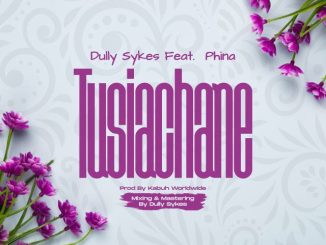 Tusiachine by Dully Sykes ft. Phina
