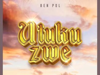 Utukuzwe (Halleluya) by Ben Pol