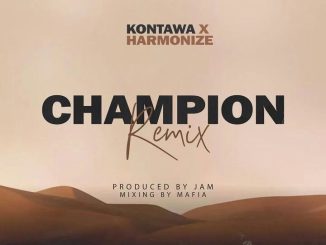 Champion Remix song by Kontawa ft Harmonize