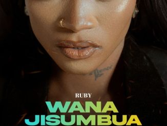 Wanajisumbua song by Ruby