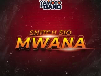 Snitch Sio Mwana by Yamoto Band