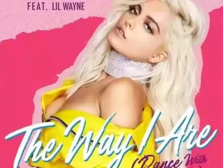 The Way I Are (Dance With Somebody) by Bebe Rexha Ft. Lil Wayne