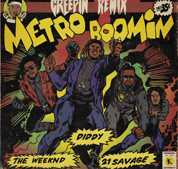 Creepin' (Remix) by Metro Boomin Ft. The Weeknd, 21 Savage
