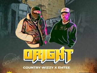 ORIGHT by Country Wizzy X Emtee