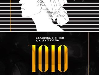 Toto by Kings Music – Alikiba , Abdukiba ,Cheed , Killy & K-2GA