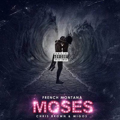French Montana - Moses Ft. Chris Brown & Migos