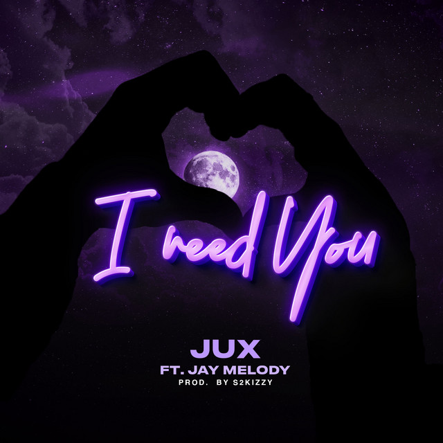 Jux Ft. Jay Melody – I Need You