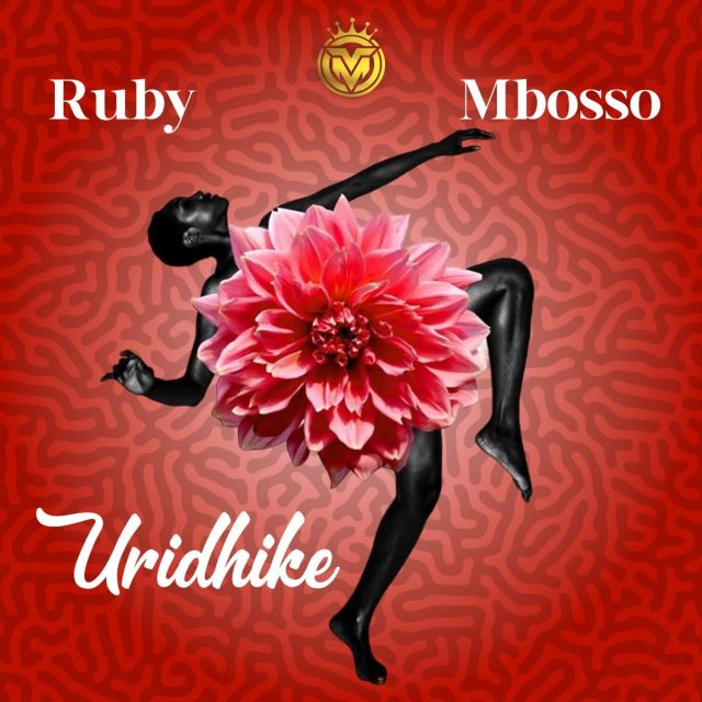 Ruby Ft. Mbosso – Uridhike