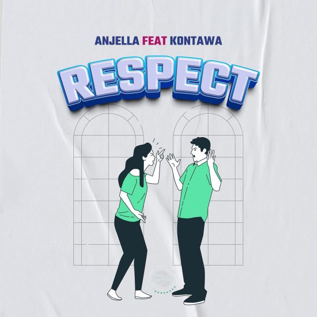 Anjella Ft. Kontawa – Respect