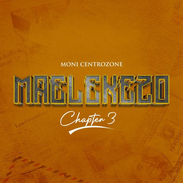 Moni Centrozone – Maelekezo Chapter 3