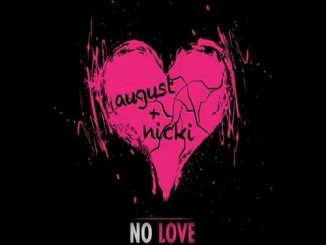 August Alsina – No Love (Remix) Ft. Nicki Minaj