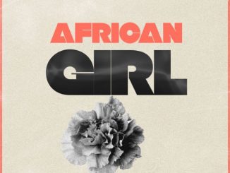 Bruce Africa – African Girl Ft. Joh Marley