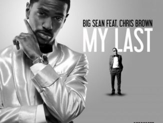 Big Sean - My Last Ft. Chris Brown