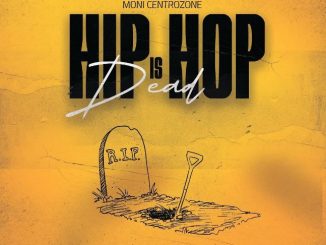 Moni Centrozone – Hip Hop is Dead