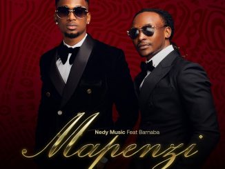 Nedy Music – Mapenzi Ft. Barnaba