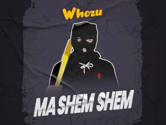 Whozu – Ma Shem Shem
