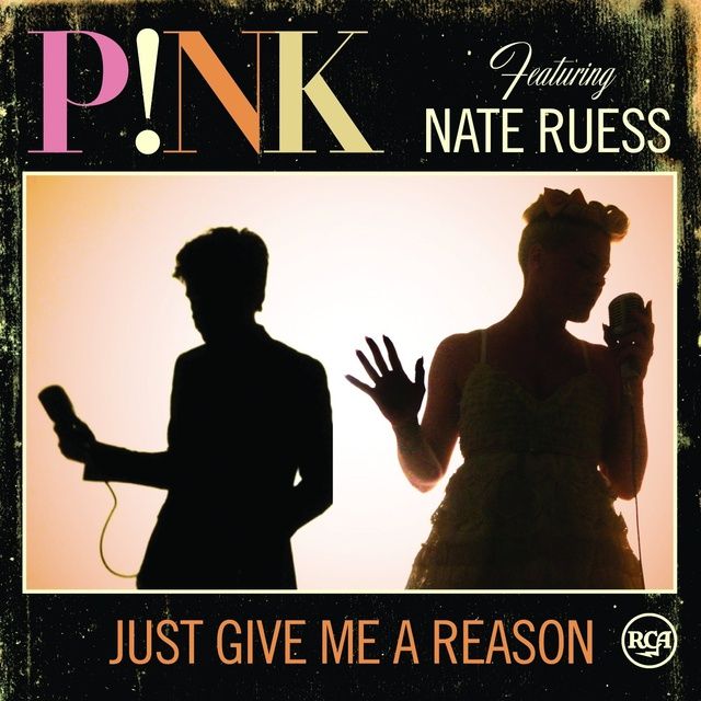 P!nk – Just Give Me A Reason Ft. Nate Ruess