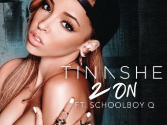 Tinashe - 2 On Ft. Schoolboy Q