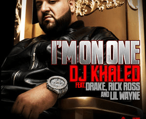 DJ Khaled - I'm On One Ft. Drake, Rick Ross & Lil Wayne