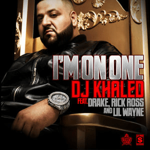 DJ Khaled – I’m On One Ft. Drake, Rick Ross & Lil Wayne