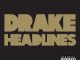 Drake - Headlines