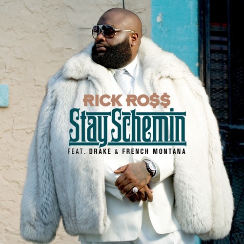 Rick Ross – Stay Schemin Ft. Drake & French Montana