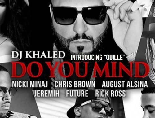 DJ Khaled - Do You Mind Ft. Nicki Minaj, Chris Brown, August Alsina, Jeremih, Future & Rick Ross