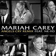 Mariah Carey - Angels Cry Ft. Ne-Yo