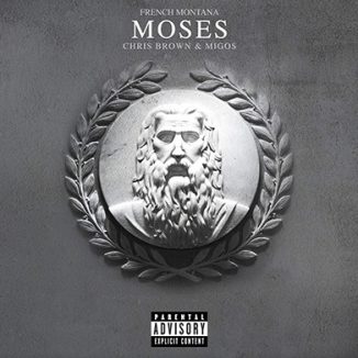 French Montana - Moses Ft. Chris Brown & Migos