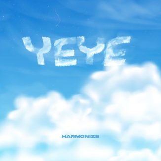 Harmonize – Yeye