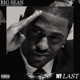 Big Sean - My Last Ft. Chris Brown