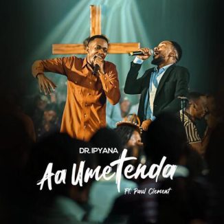 Dr. Ipyana Ft Paul Clement – Aa Umetenda