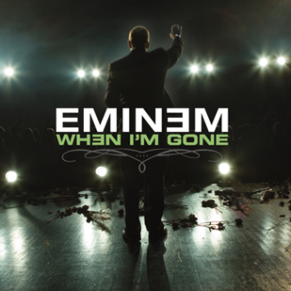 Eminem - When I'm Gone