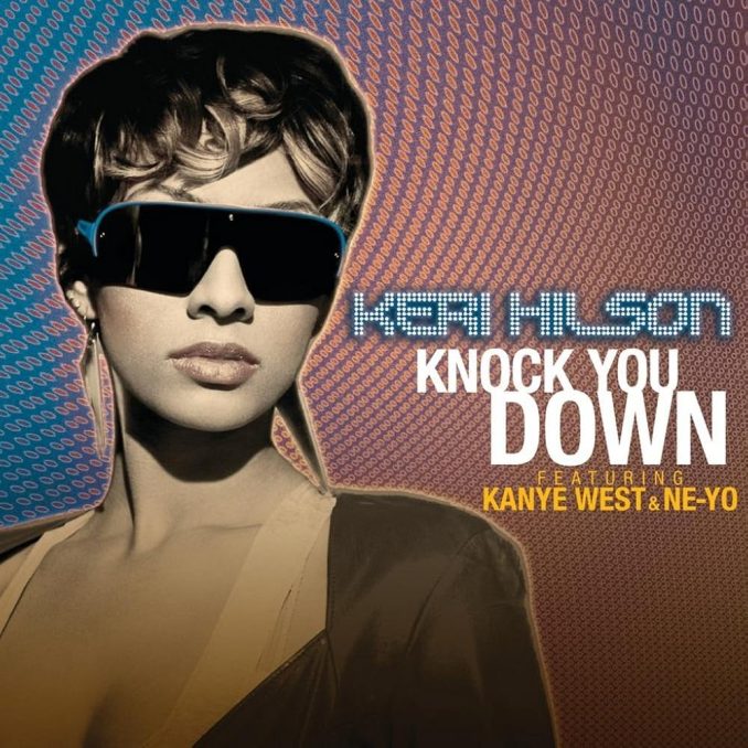 Keri Hilson - Knock You Down Ft. Ne-Yo, Kanye West Keri Hilson - Knock You Down Ft. Ne-Yo, Kanye West