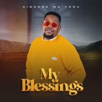 Kibonge Wa Yesu – My Blessings