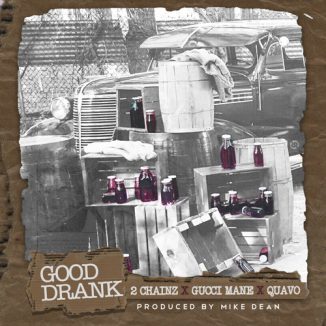 2 Chainz - Good Drank Ft. Gucci Mane, Quavo