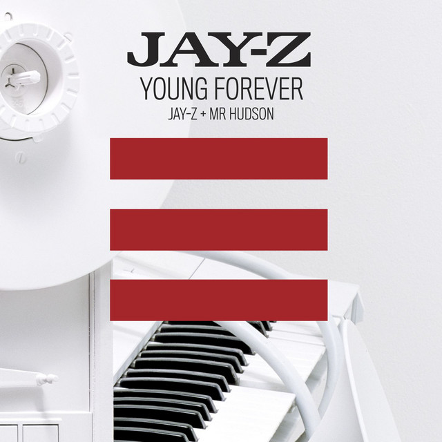 Jay-Z – Forever Young Ft. Mr Hudson Jay-Z – Forever Young Ft. Mr Hudson