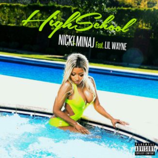 Nicki Minaj - High School Ft. Lil Wayne