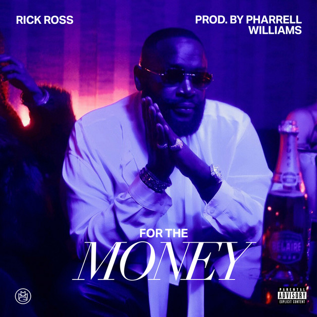 Rick Ross, Pharrell Williams – For The Money
