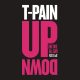 T-Pain - Up Down (Do This All Day) Ft. B.o.B