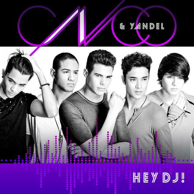 CNCO - Hey DJ Ft. Yandel CNCO - Hey DJ Ft. Yandel