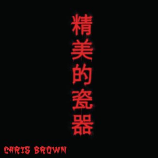 Chris Brown – Fine China