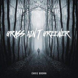 Chris Brown – Grass Ain't Greener