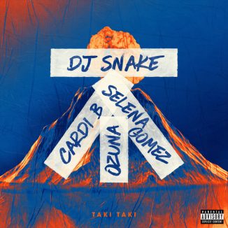 DJ Snake – Taki Taki ft Cardi B, Ozuna, Selena Gomez